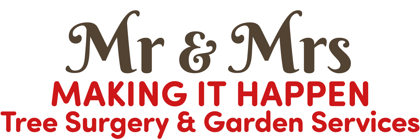 Mr & Mrs Making it Happen Tree Surgery & Garden Services